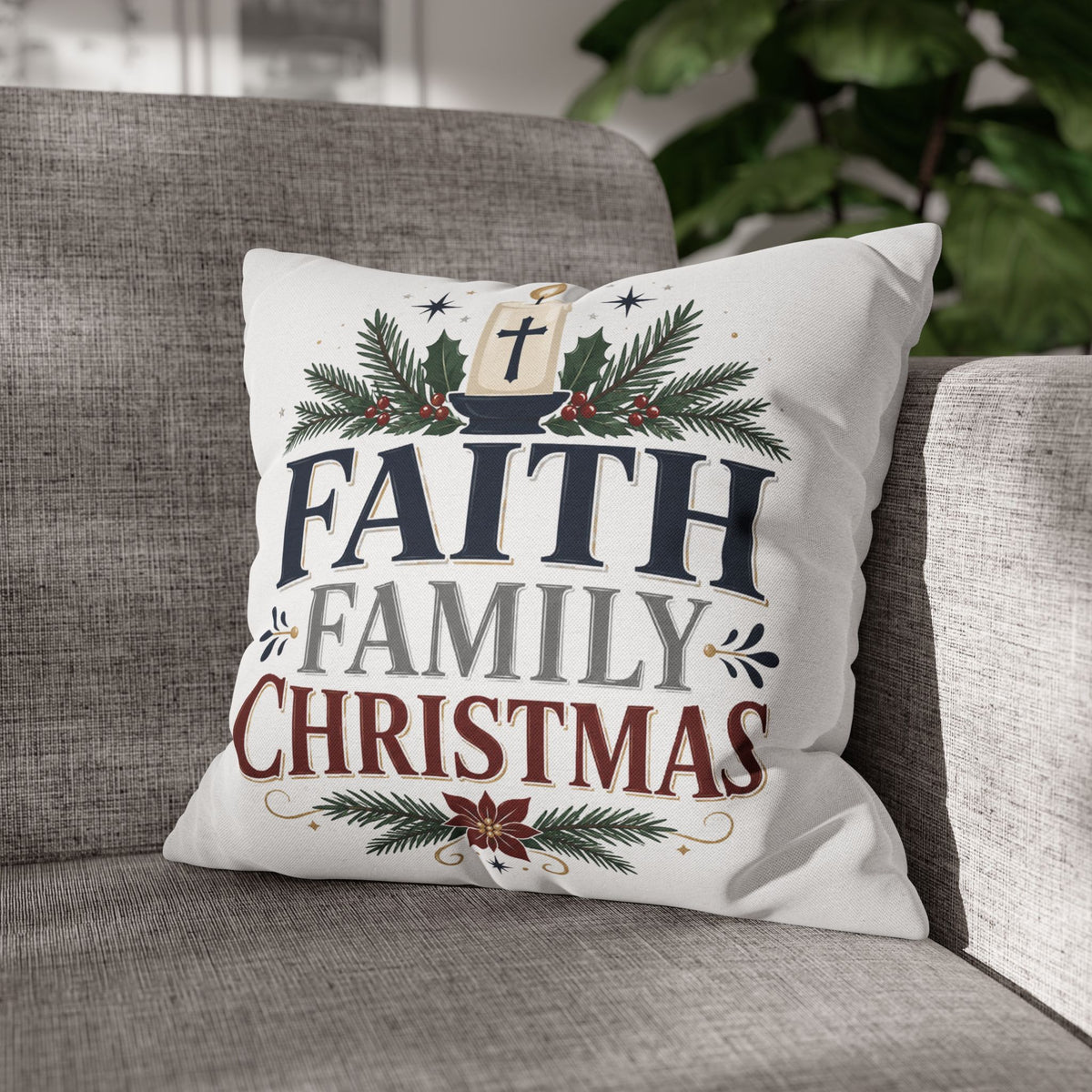 Faith Family Christmas Pillowcase – Holiday Decorative Throw Pillow Cover