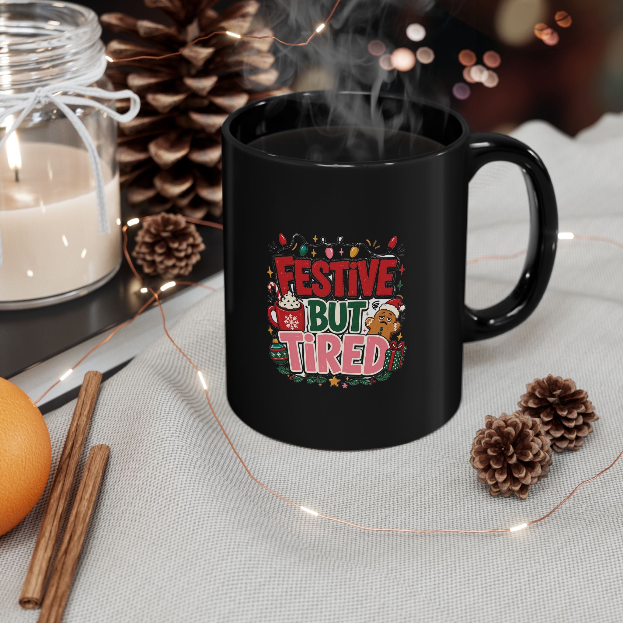 Modern Day Christmas Festive But Tired Christmas Mug — Funny Holiday Coffee Cup