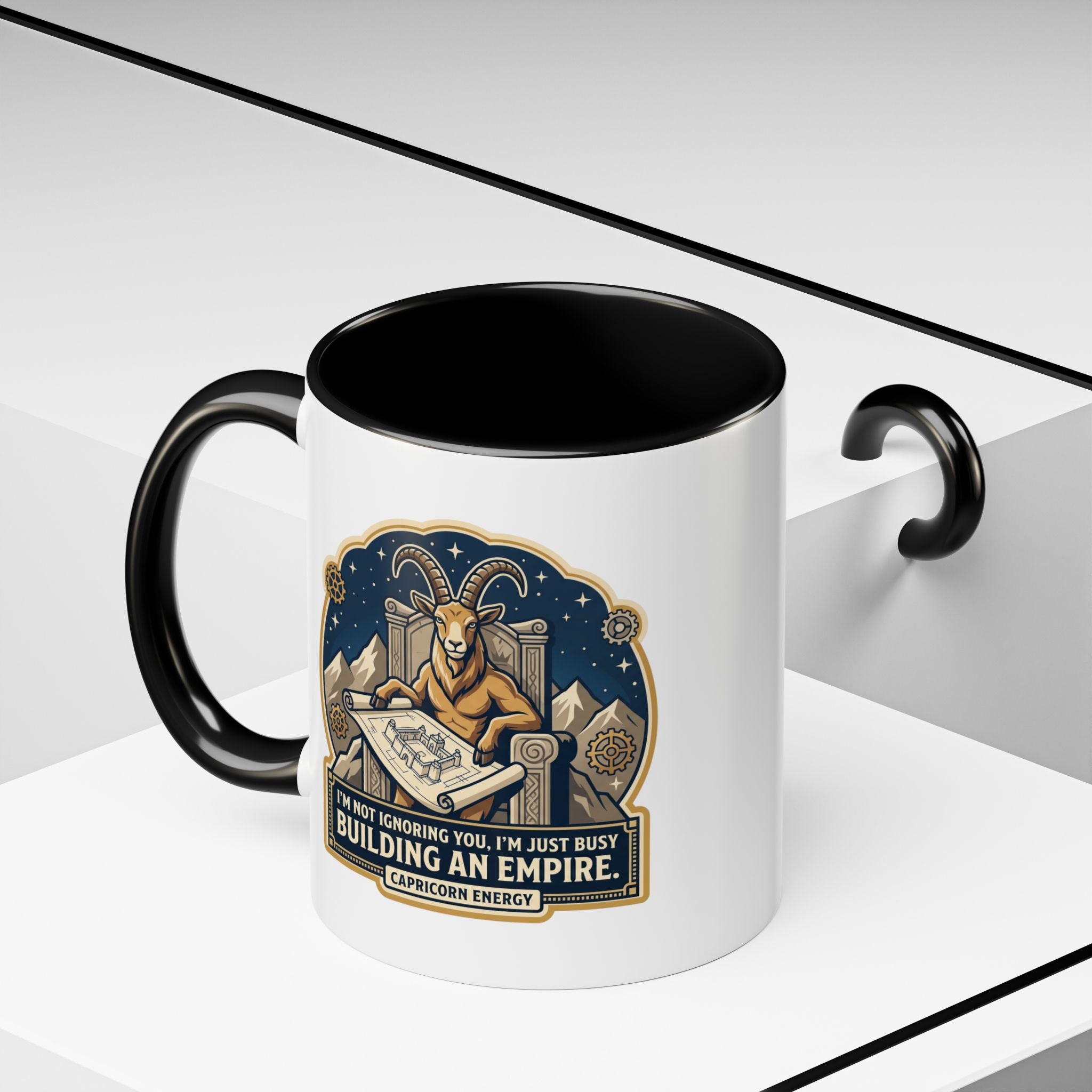 Capricorn Coffee Mug — “I’m Not Ignoring You, I’m Just Busy Building an Empire”