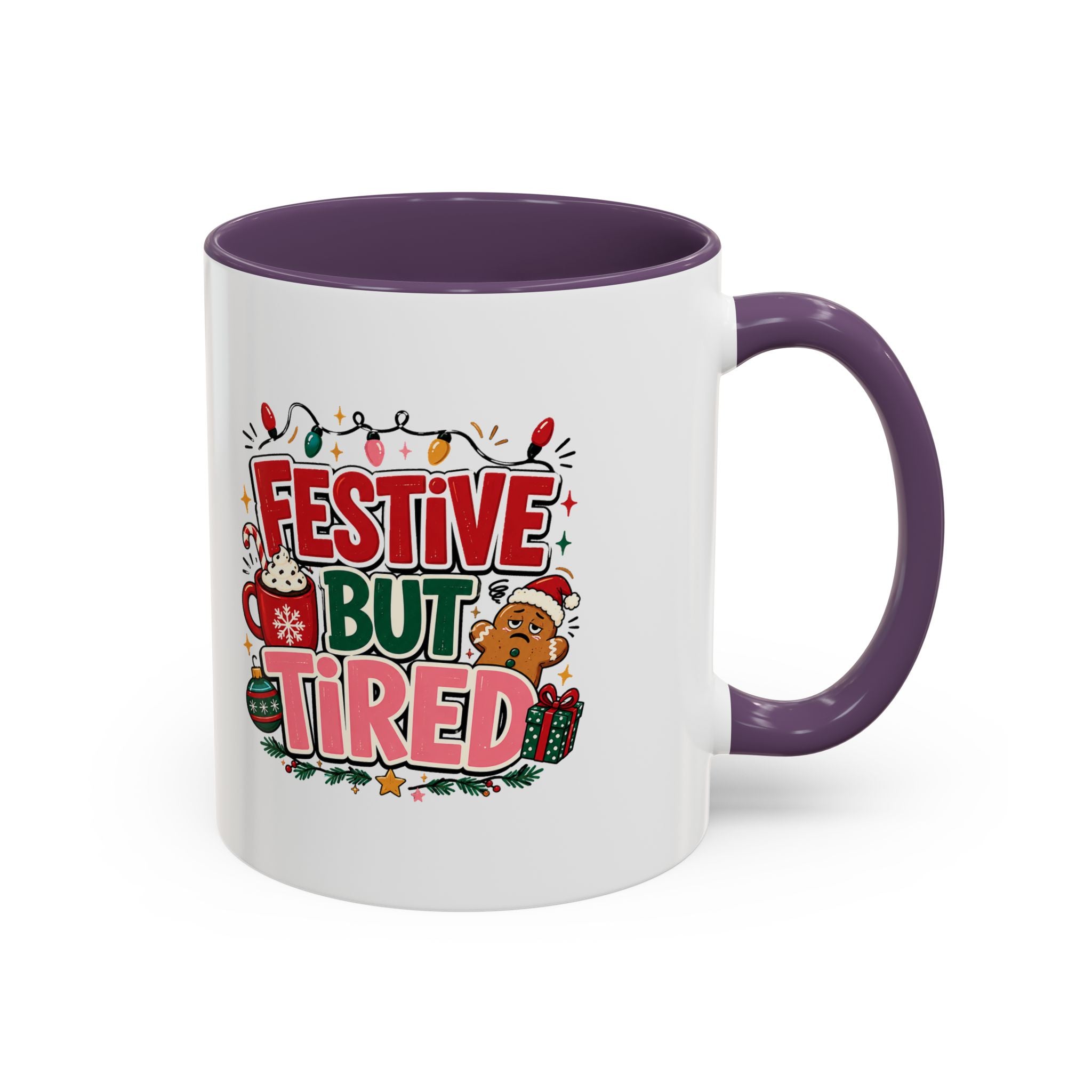 Modern Day Christmas Festive But Tired Accent Coffee Mug — Funny Christmas Holiday Coffee Cup (11/15 oz)