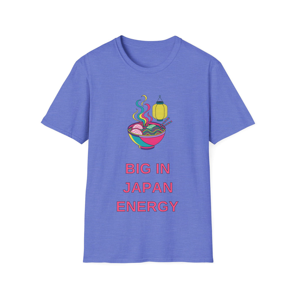 Ramen Bowl Tee — "Big in Japan Energy" Graphic T-Shirt - Trending Now - August 2026
