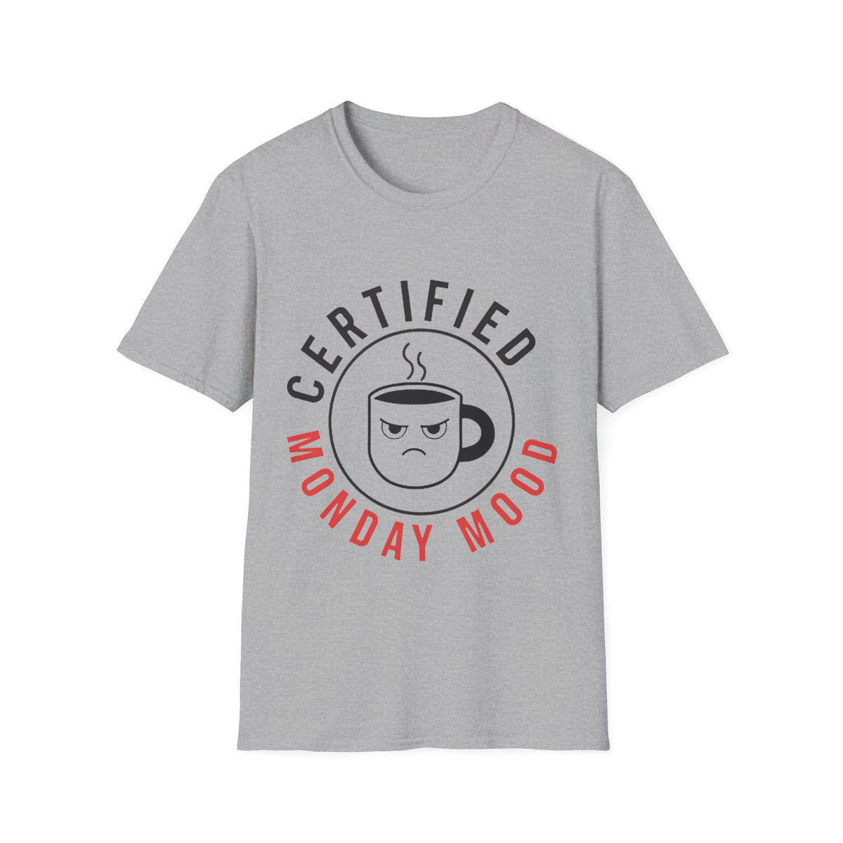 Certified Monday Mood T-Shirt — Funny Coffee Lover Tee - Trending Now - August 2026