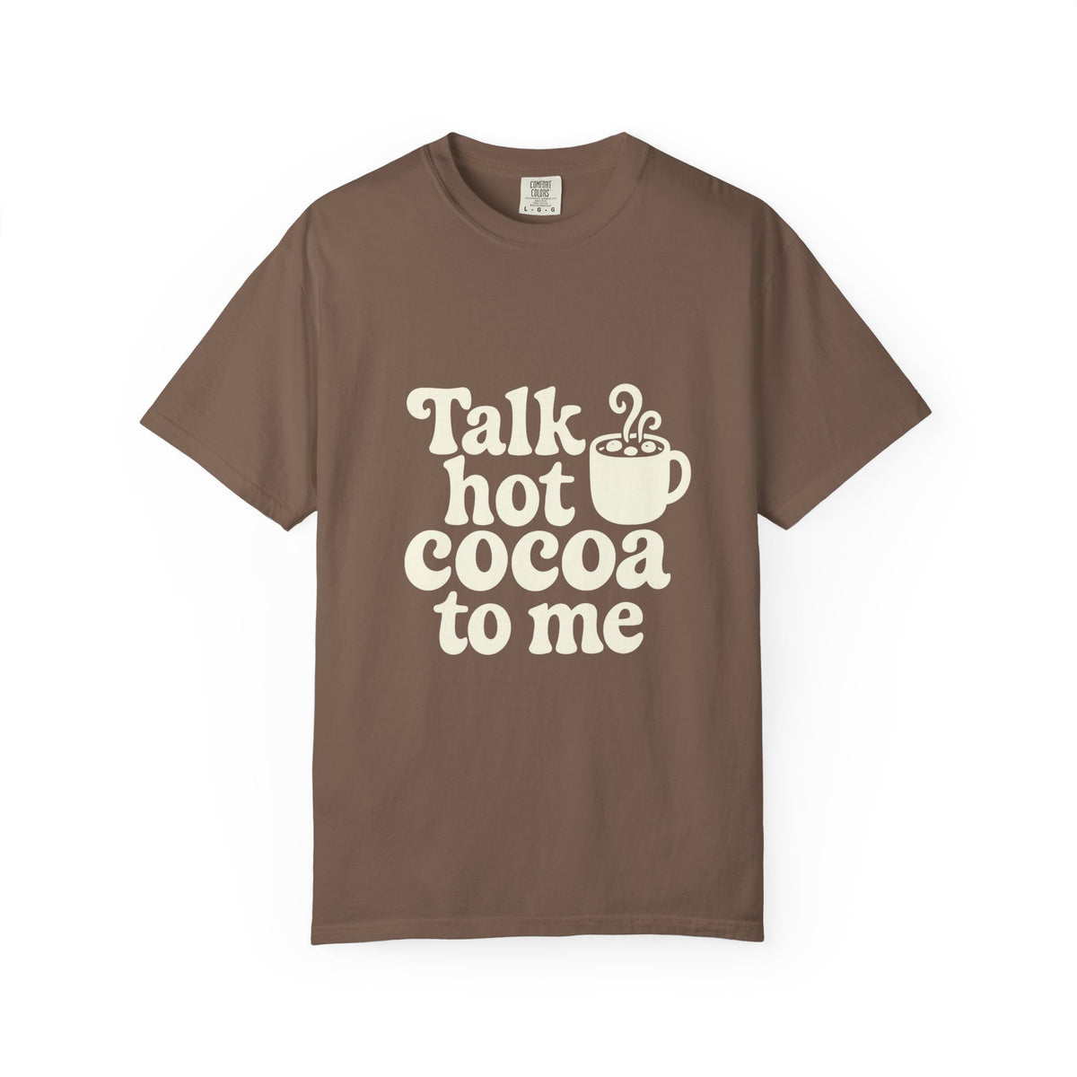 Talk Hot Cocoa To Me Tee - Funny Winter Mug Graphic T-Shirt - Trending Now - October 2026