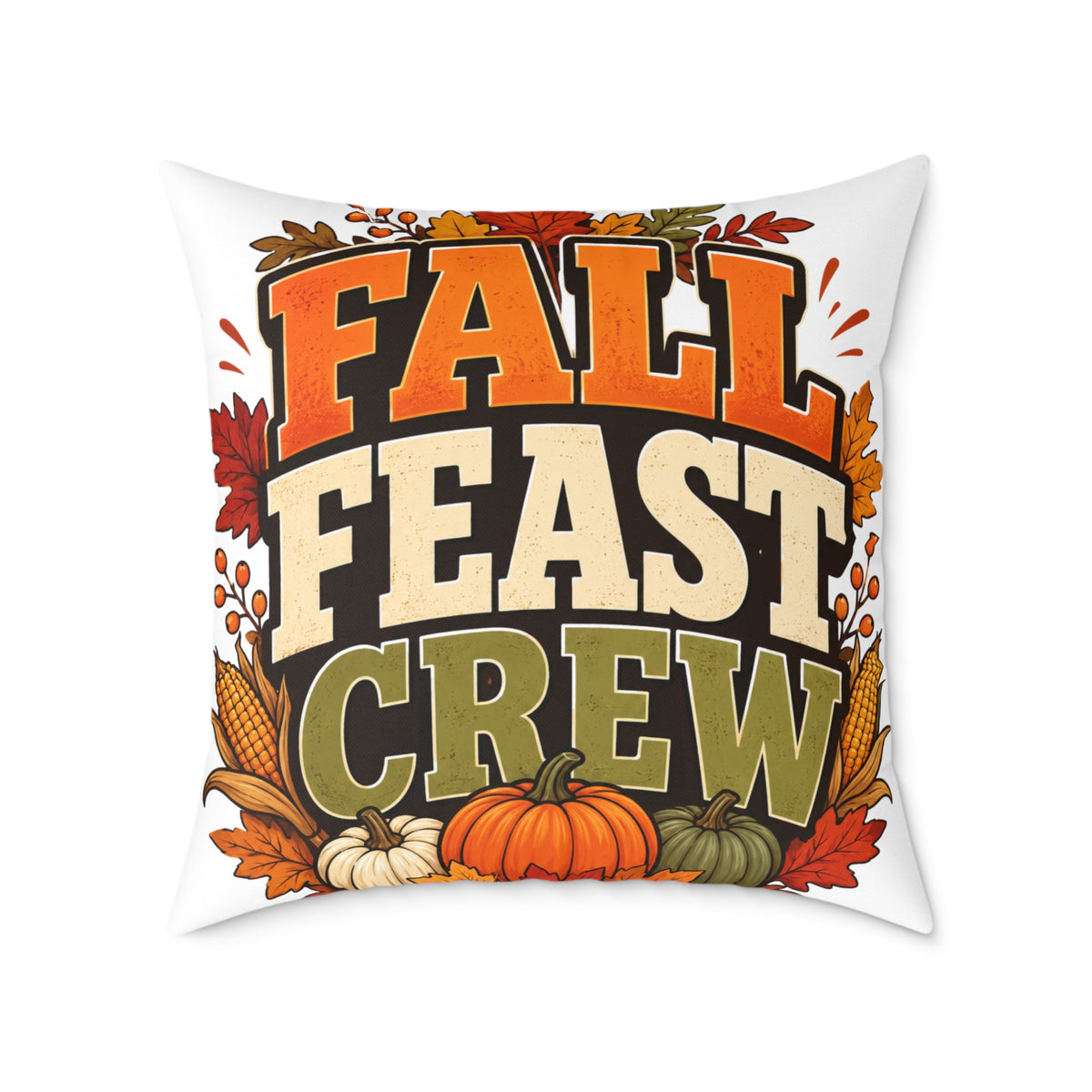 Thanksgiving Fall Feast Crew Pillow - Thanksgiving Decorative Throw Cushion