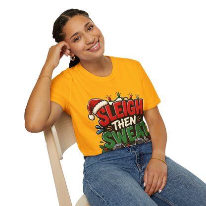 Sleigh Then Sweat T-Shirt — Funny Christmas Gym Holiday Tee