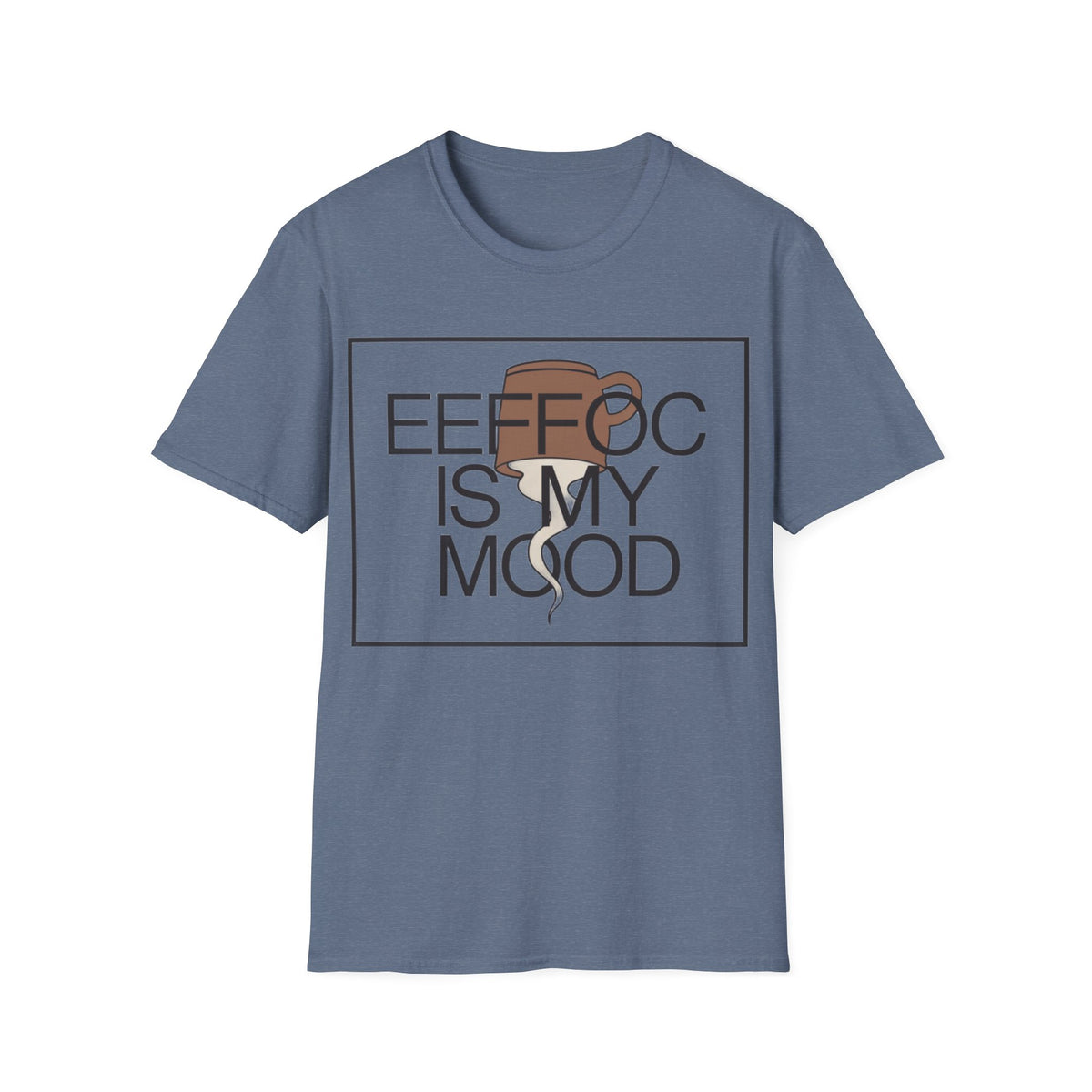 Coffee Is My Mood T-Shirt - Trending Now - August 2026
