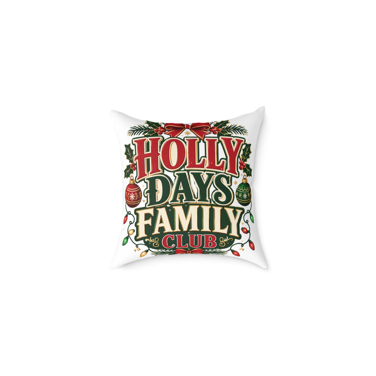Holly Days Family Club Christmas Throw Pillow