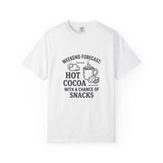Hot Cocoa Weekend T-Shirt — “Weekend Forecast: Hot Cocoa with a Chance of Snacks” - Trending Now - October 2026