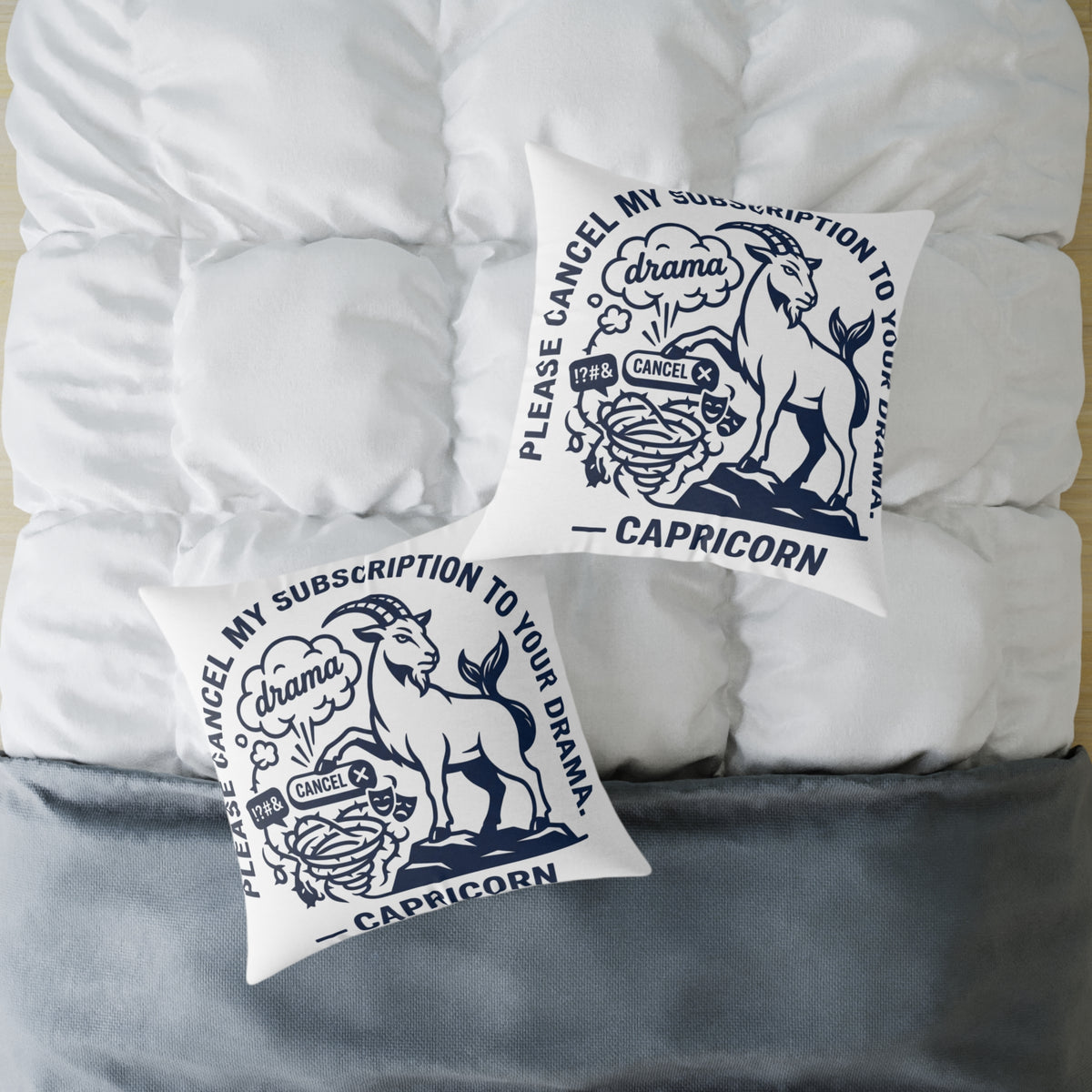 Capricorn Zodiac Pillow — "Please Cancel My Subscription to Your Drama" Decorative Throw Pillow