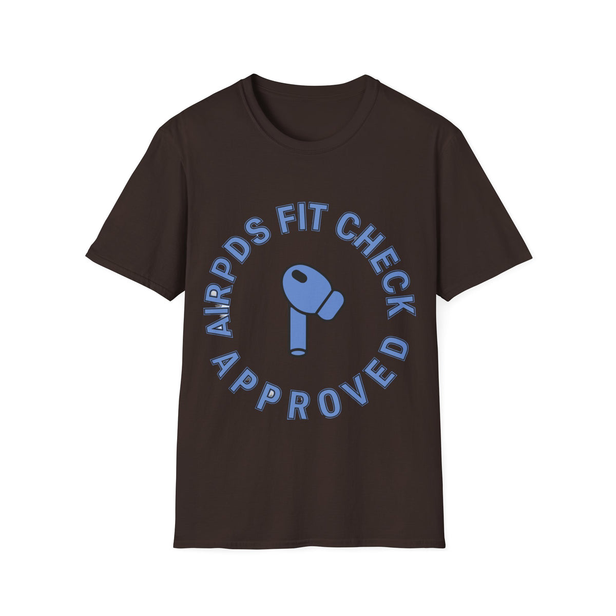 T‑Shirt — “AirPods Fit Check Approved” Graphic Tee - Trending Now - August 2026