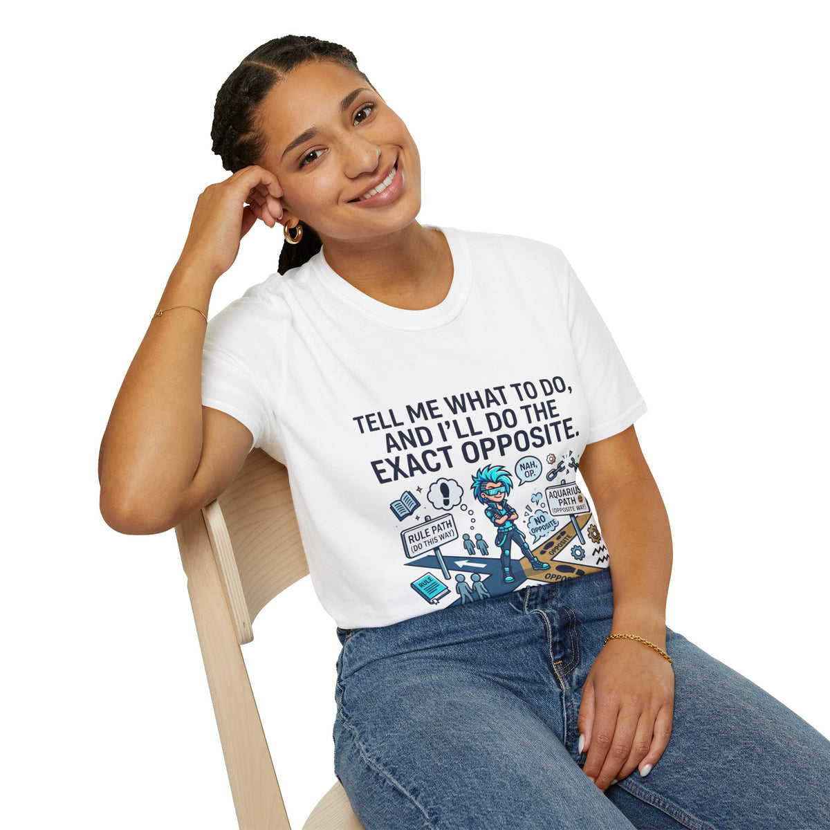 Aquarius T-Shirt — “Tell Me What To Do, And I’ll Do The Exact Opposite” Funny Rebellious Tee (Aquarius)