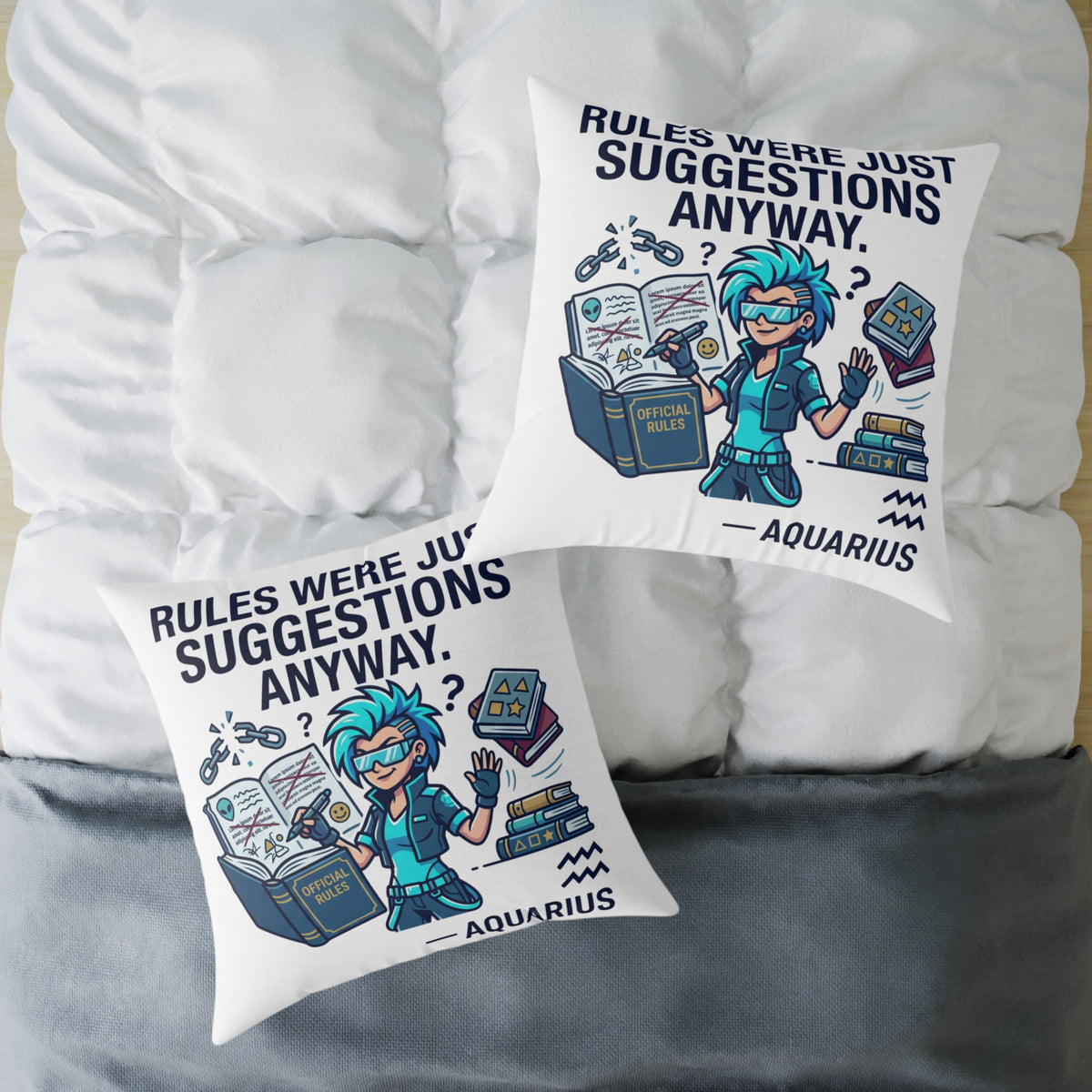 Zodiac Aquarius Rules Were Just Suggestions Anyway Square Poly Canvas Pillow