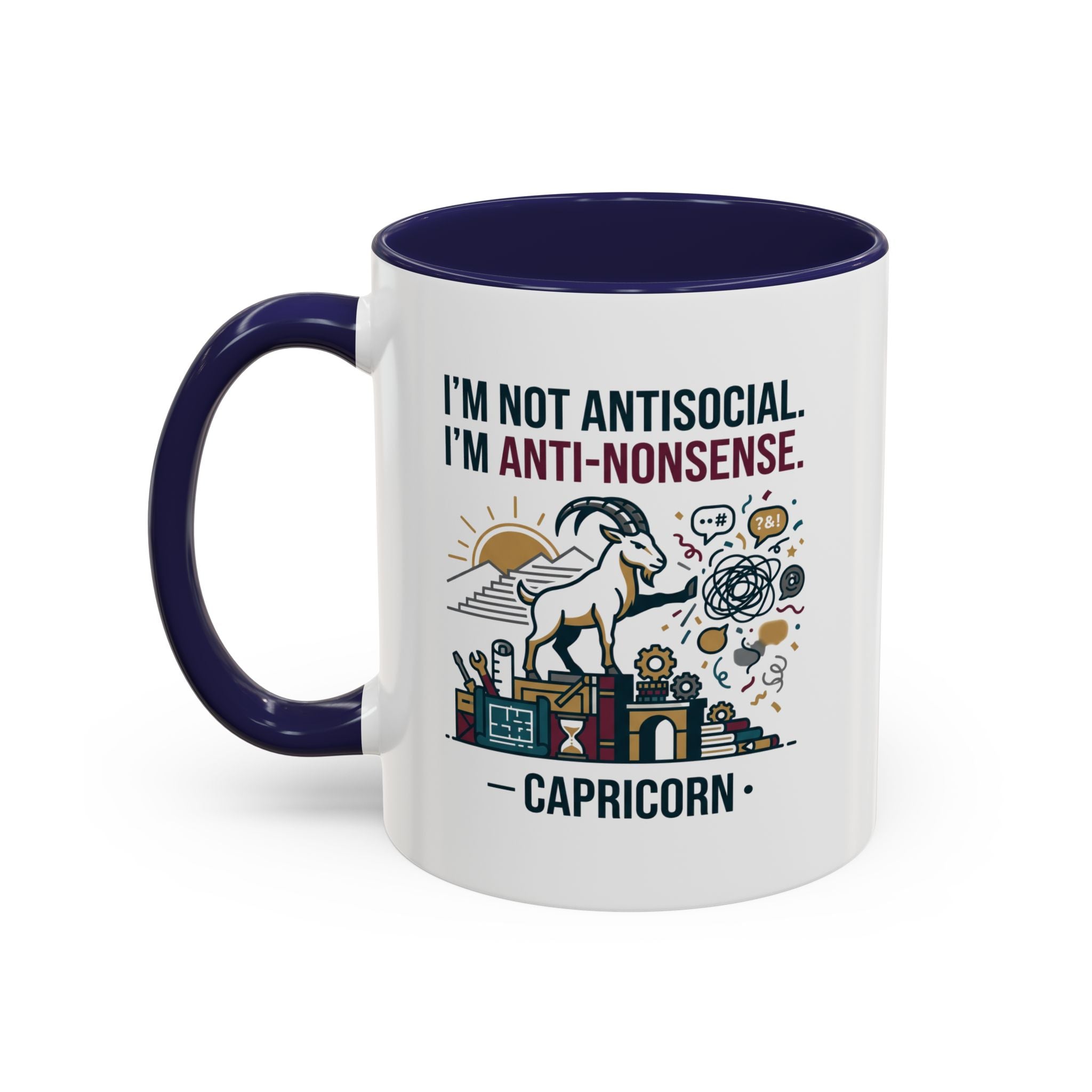 Capricorn Coffee Mug — "I'm Not Antisocial, I'm Anti-Nonsense" Accent Mug