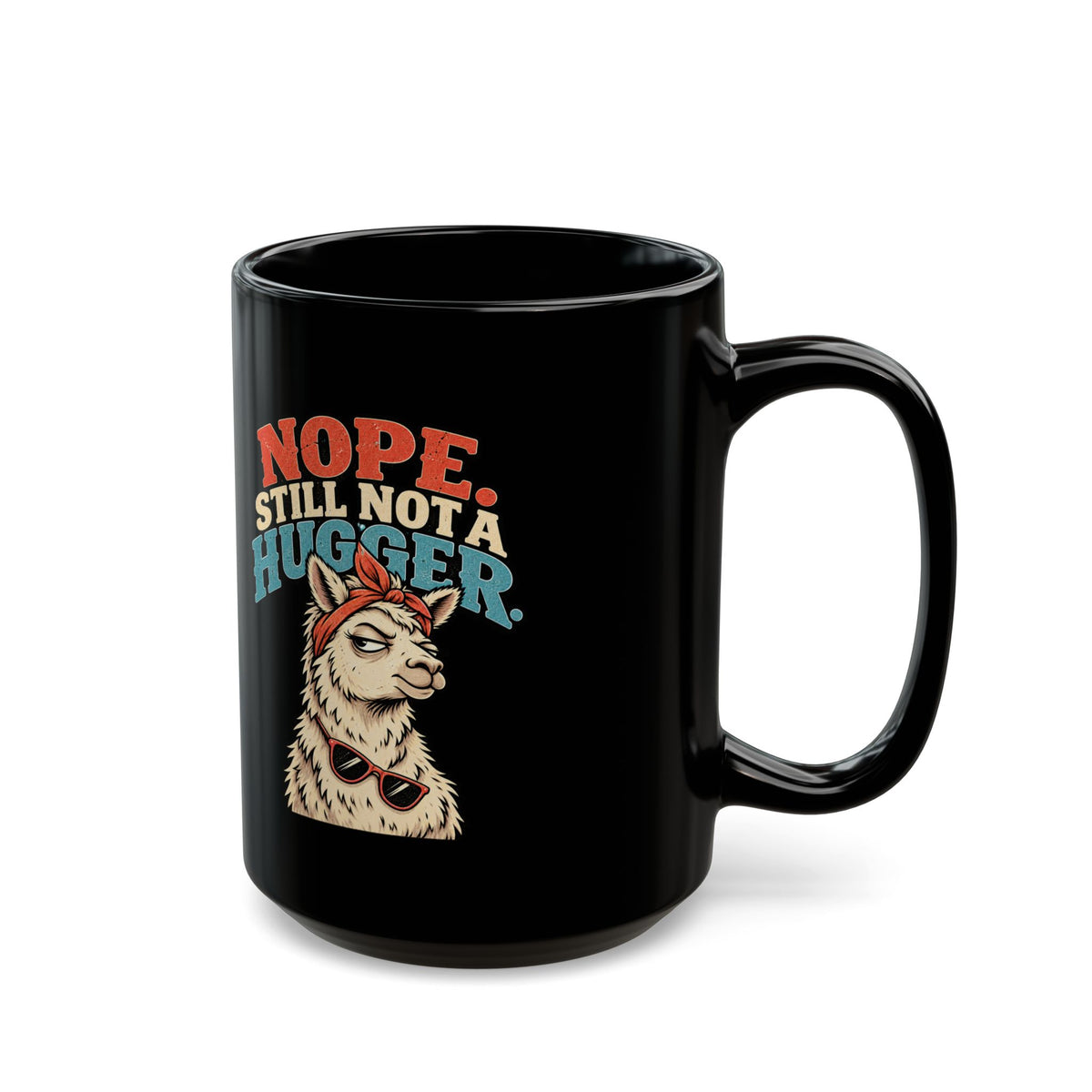 Nope. Still Not a Hugger. Llama Funny  Black Coffee Mug (11oz/15oz)