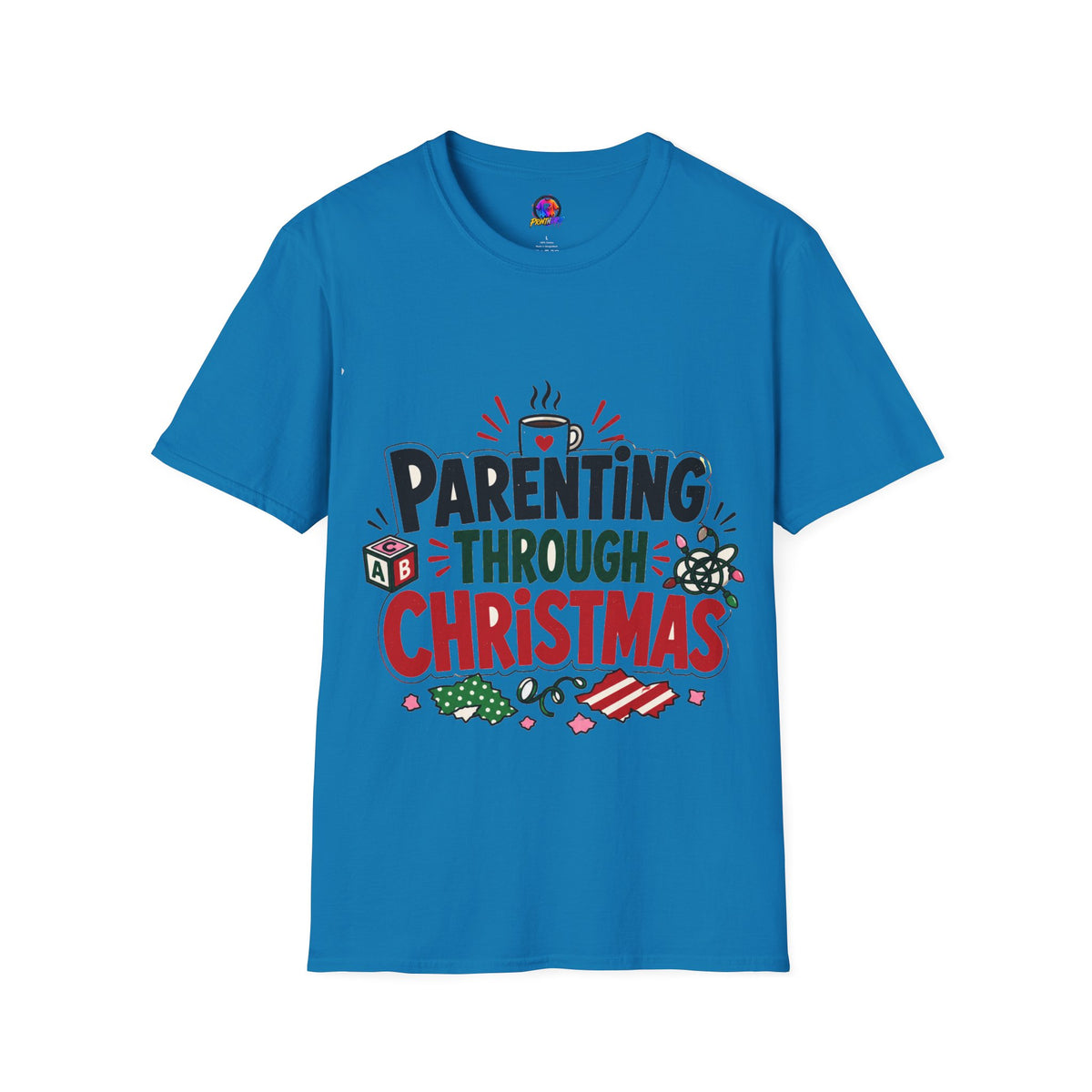 Parenting Through Christmas T-Shirt — Funny Holiday Mom Dad Tee