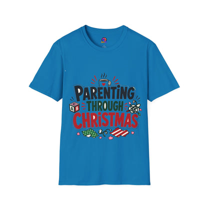 Parenting Through Christmas T-Shirt — Funny Holiday Mom Dad Tee