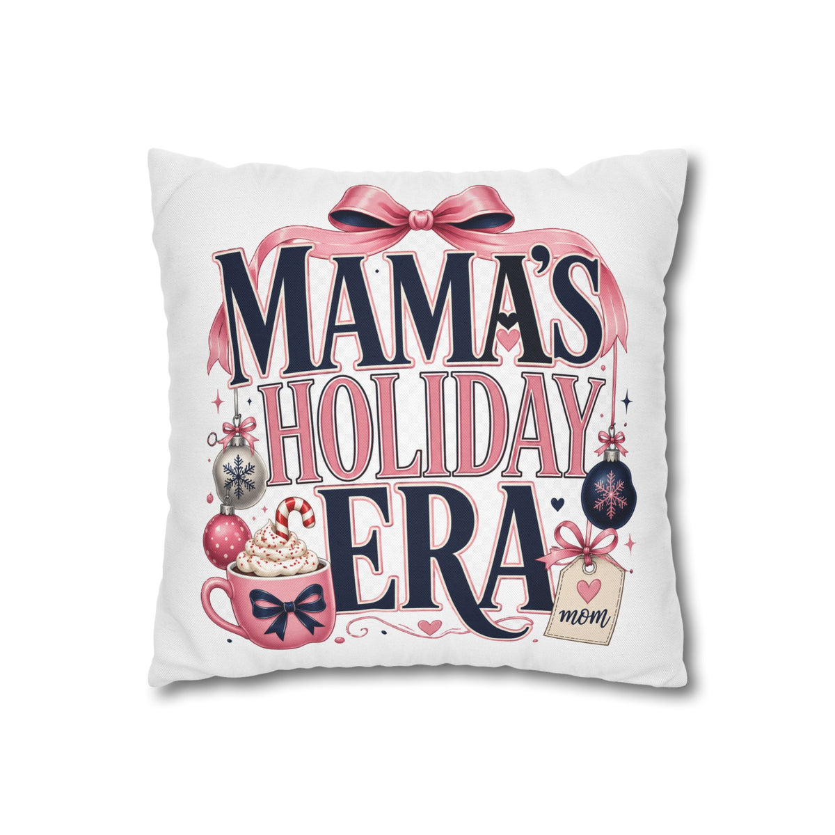 Mama’s Holiday Era Modern Day Christmas  Pillowcase