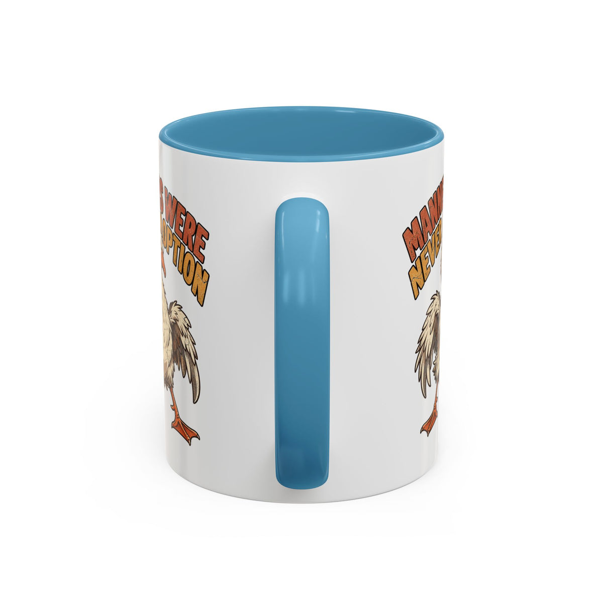 Coffee Mug — "Manners Were Never An Option" Funny Rude Chicken Accent Mug