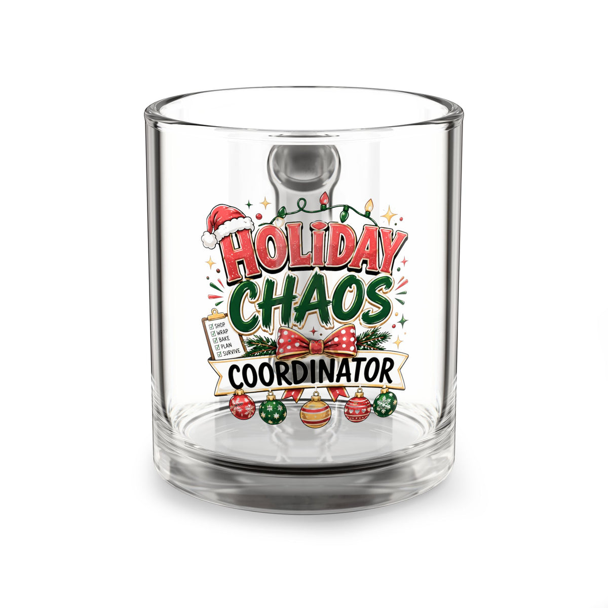 Christmas Glass Mug 10 oz Holiday Chaos Coordinator Glass Mug — 10oz Christmas Coffee Cup