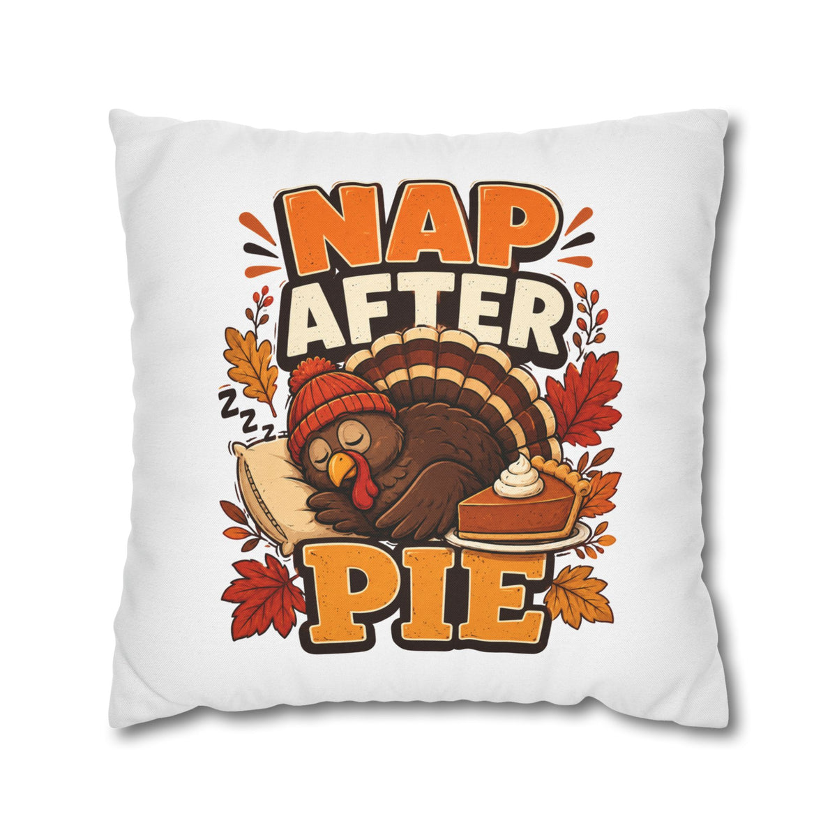 Thanksgiving Nap After Pie Throw Pillow — Cute Thanksgiving Turkey Pillowcase