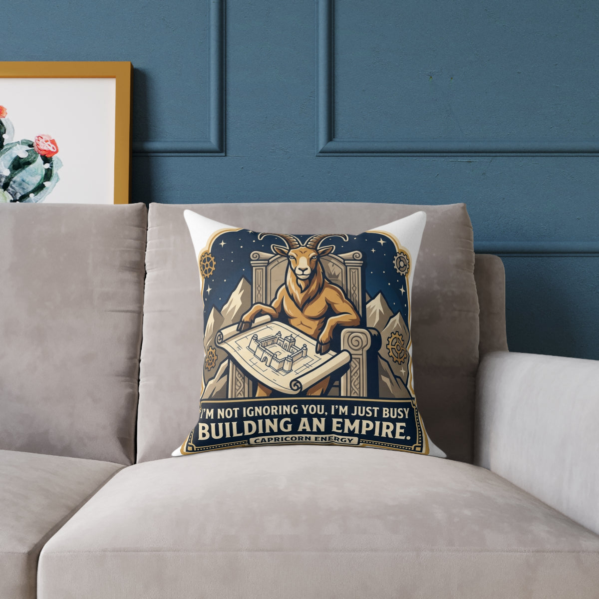 Capricorn Zodiac Pillow I'm Not Ignoring You I'm Just Busy Building An Empire Square Poly Canvas Pillow