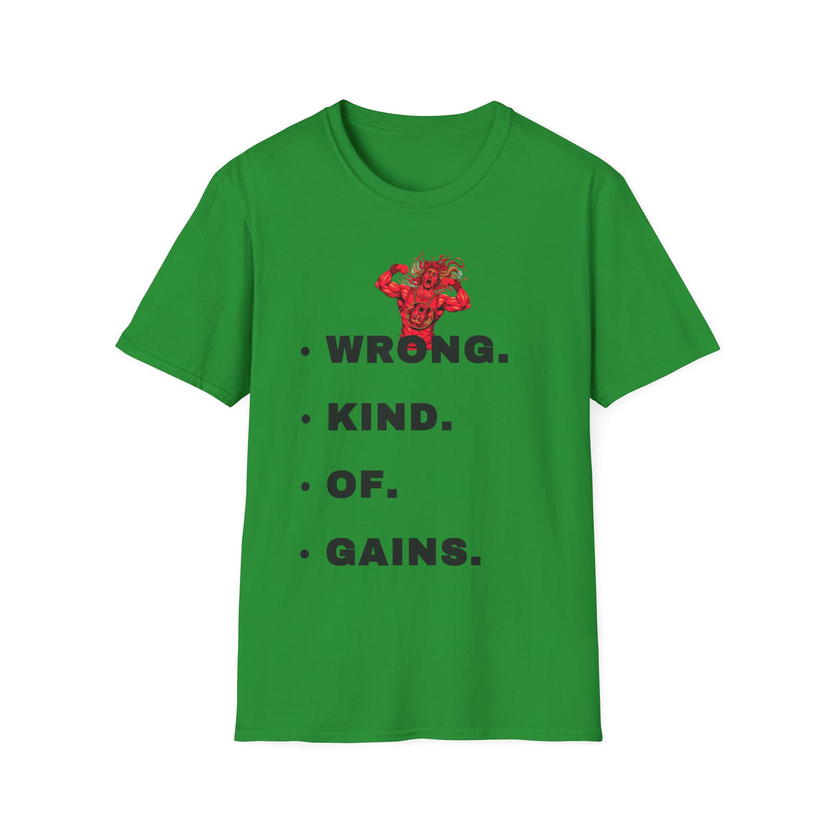 T-Shirt — “Wrong. Kind. Of. Gains.” Gym Funny Fitness Tee - Trending Now - September 2026