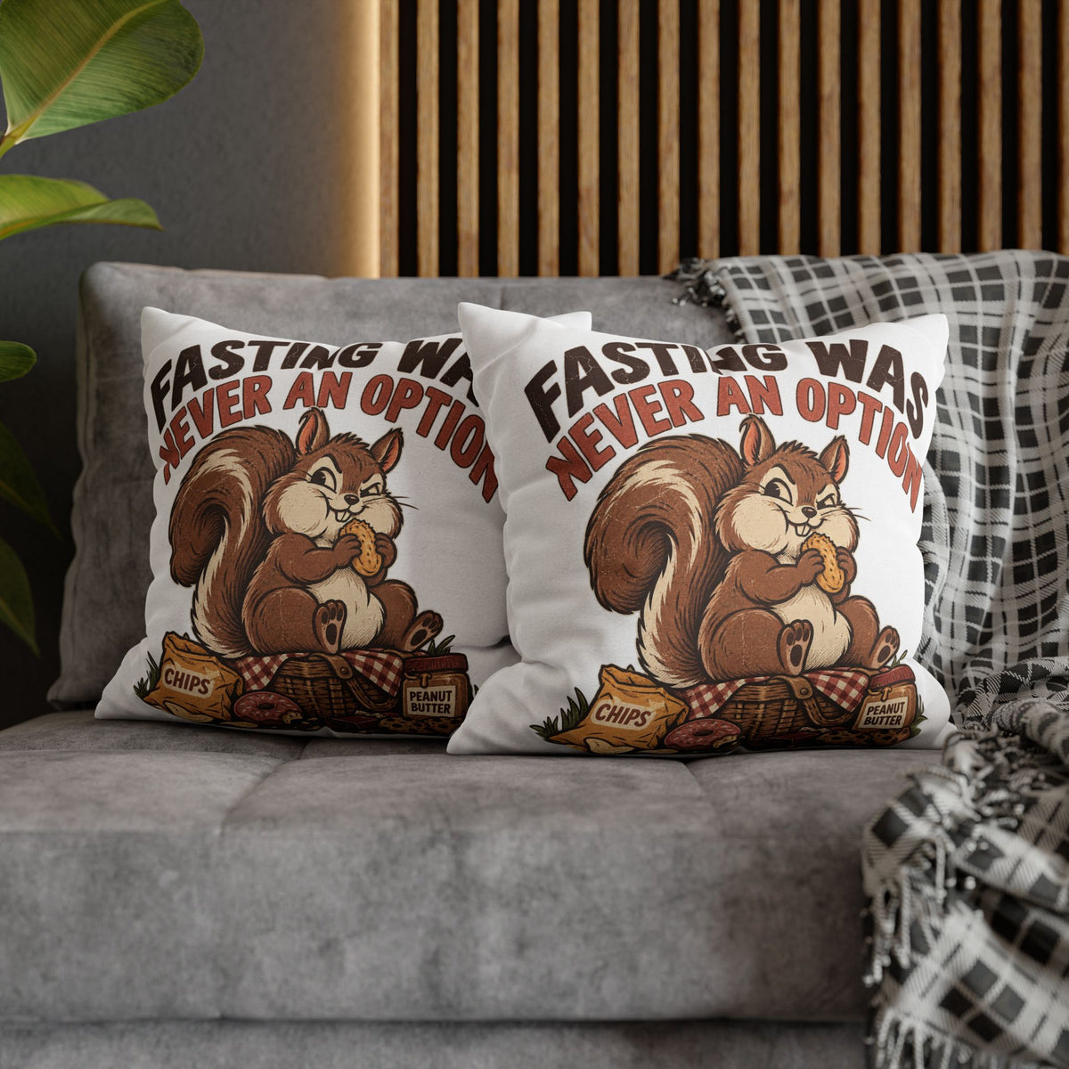 Funny Squirrel Pillowcase – “Fasting Was Never An Option” Decorative Throw Pillowcase
