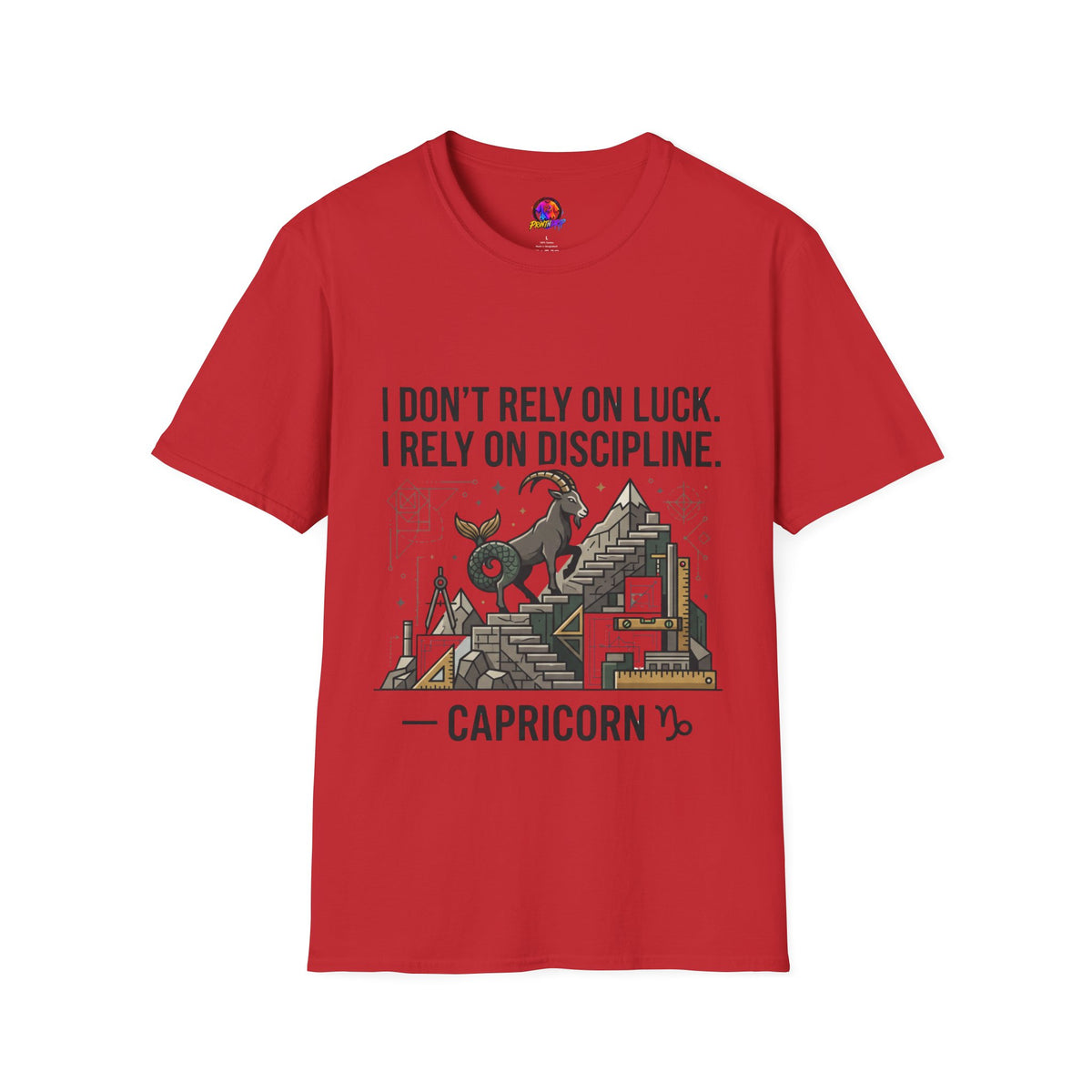 Capricorn Zodiac T‑Shirt — "I Don't Rely on Luck, I Rely on Discipline"