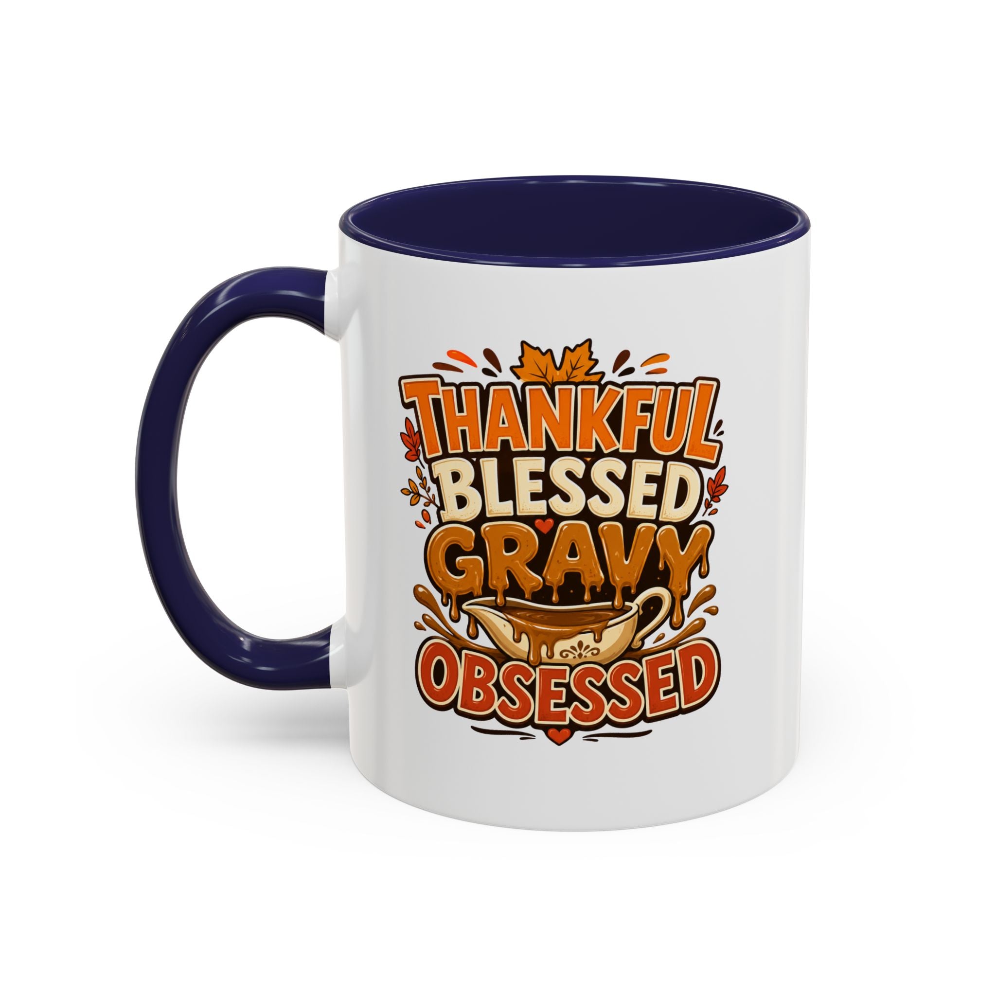 Thanksgiving Mug Coffee Mug — "Thankful Blessed Gravy Obsessed" Thanksgiving Accent Mug