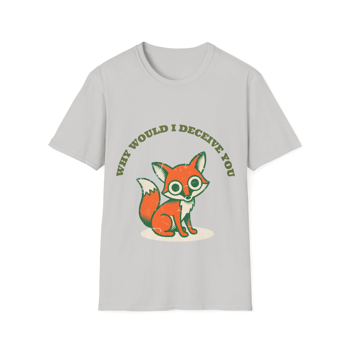 "Why Would I Deceive You" Cute Sly Fox Graphic Tee - Funny Sarcastic Animal White T-Shirt - Trending Now - September 2026
