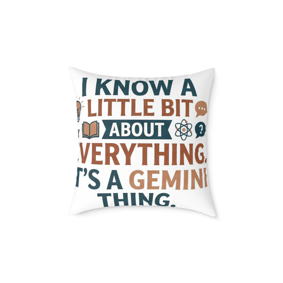 Gemini Zodiac I know A little Bit About Everything Square Poly Canvas Pillow