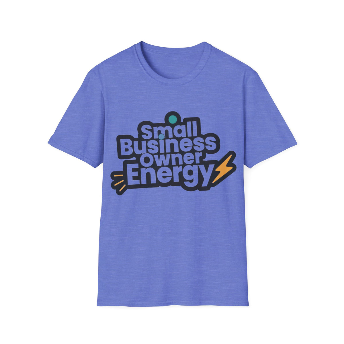 Small Business Owner Energy T-Shirt - Trending Now - August 2026