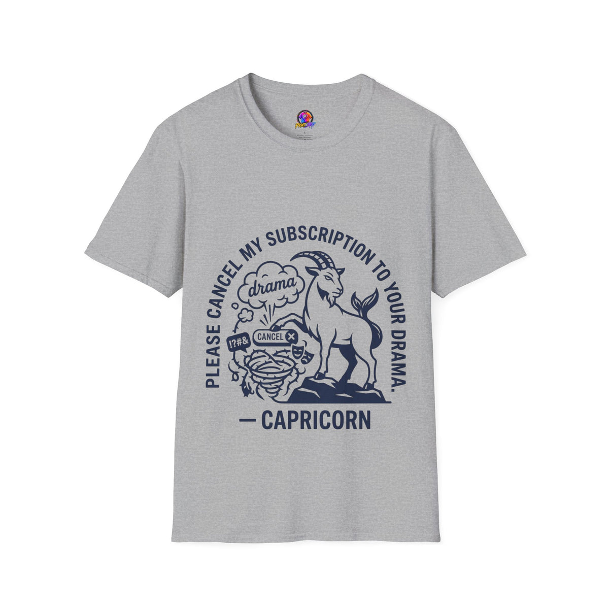 Capricorn Zodiac Tee — "Cancel My Subscription to Your Drama" Horoscope Shirt