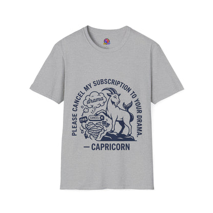 Capricorn Zodiac Tee — "Cancel My Subscription to Your Drama" Horoscope Shirt