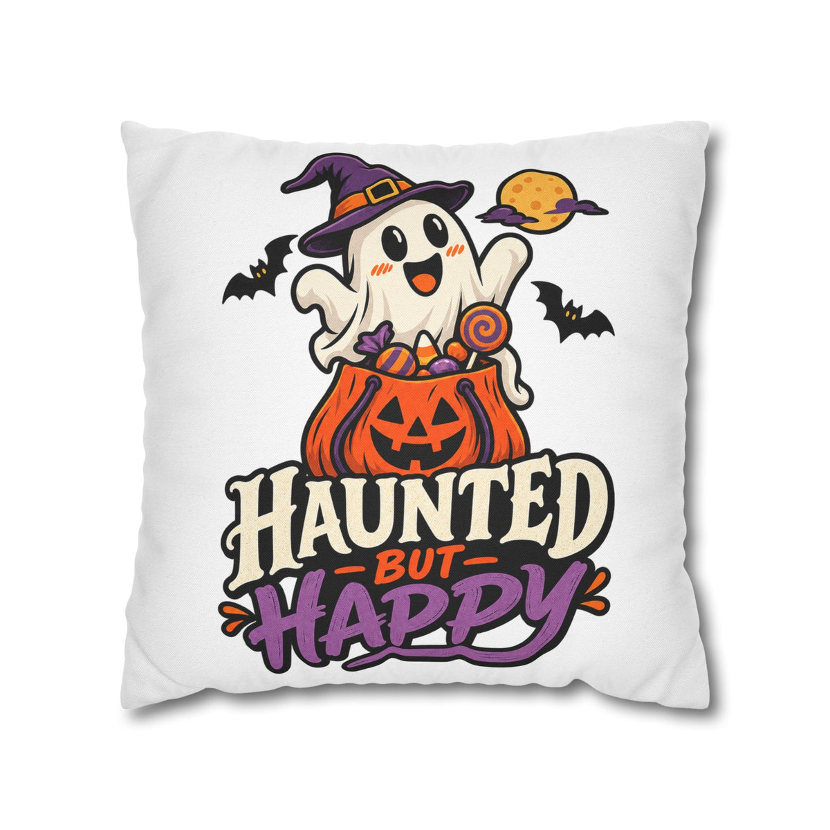 Haunted But Happy Halloween Pillowcase