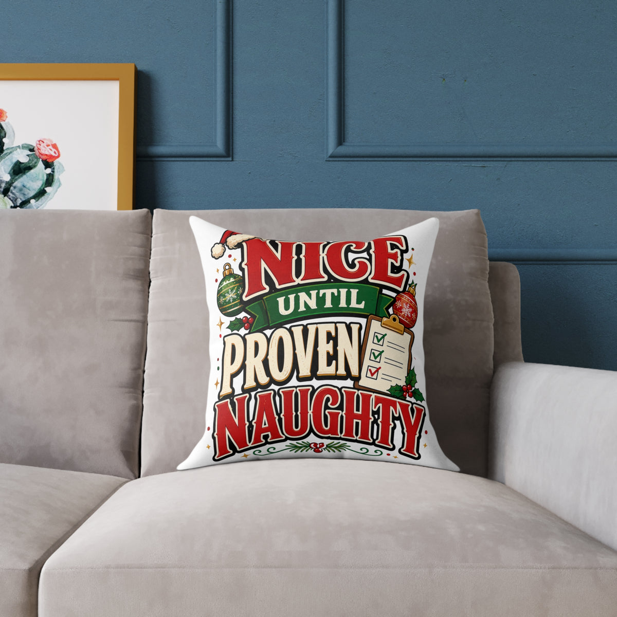 Christmas Nice Until Proven Naughty Christmas Pillow