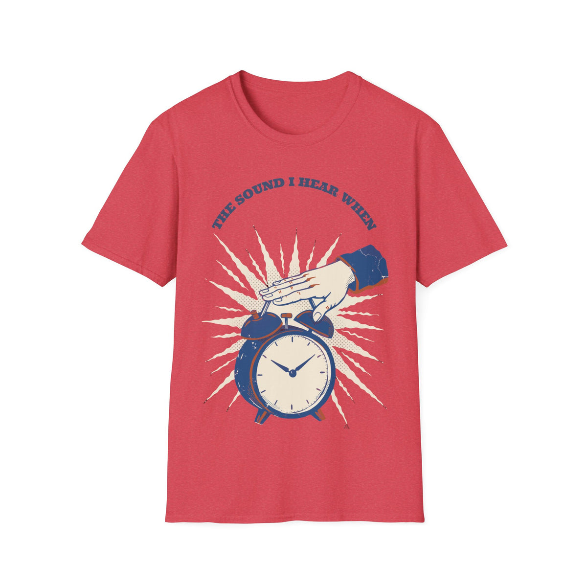 "The Sound I Hear When" Retro Alarm Clock Tee | Relatable Funny Quote T-Shirt - Trending Now - September 2026