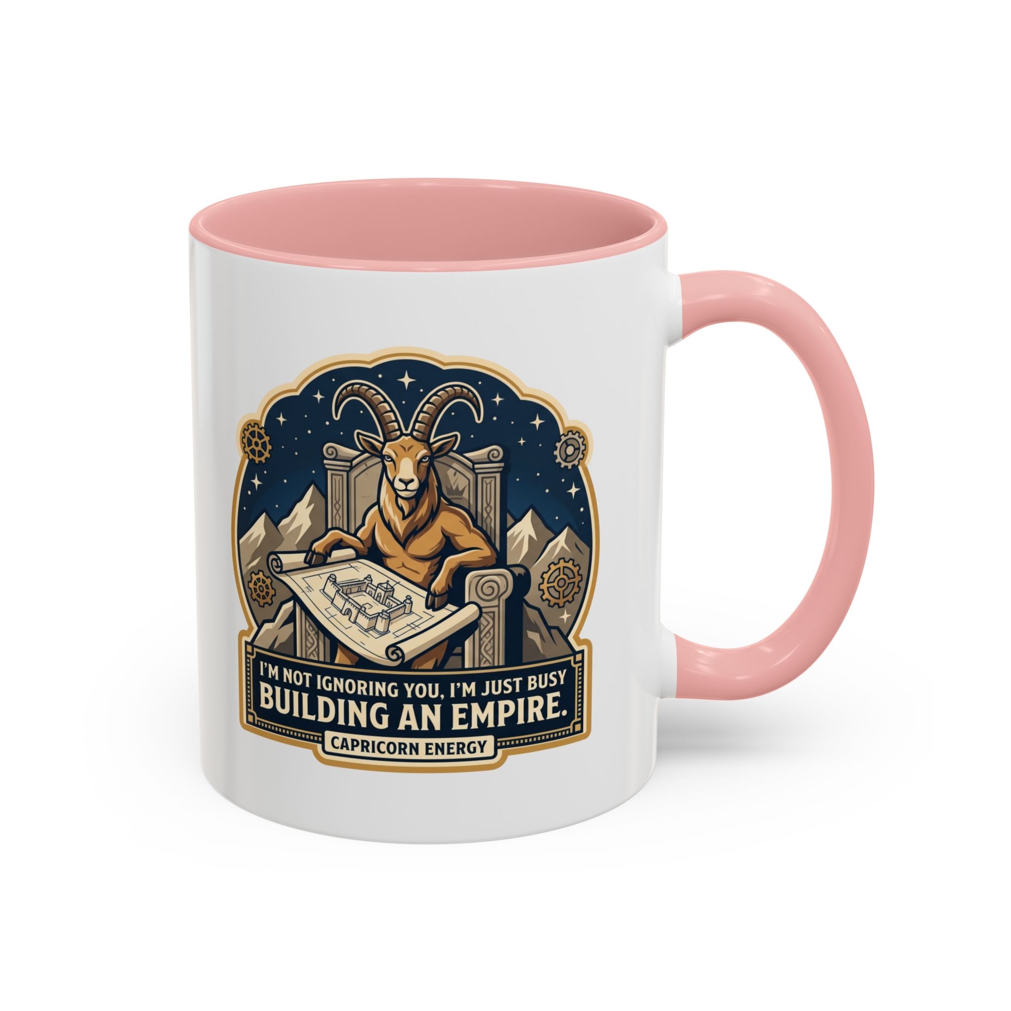 Capricorn Coffee Mug — “I’m Not Ignoring You, I’m Just Busy Building an Empire”