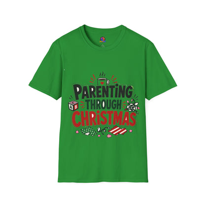Parenting Through Christmas T-Shirt — Funny Holiday Mom Dad Tee