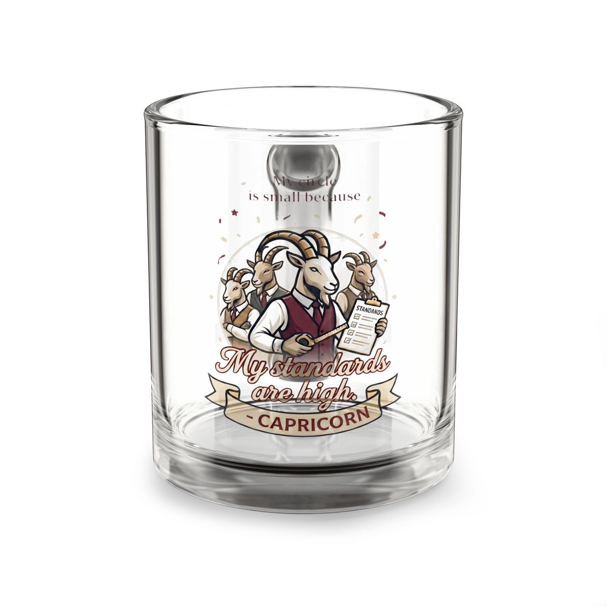 Capricorn Glass Mug — "My Standards Are High" Zodiac Coffee Cup, 10oz