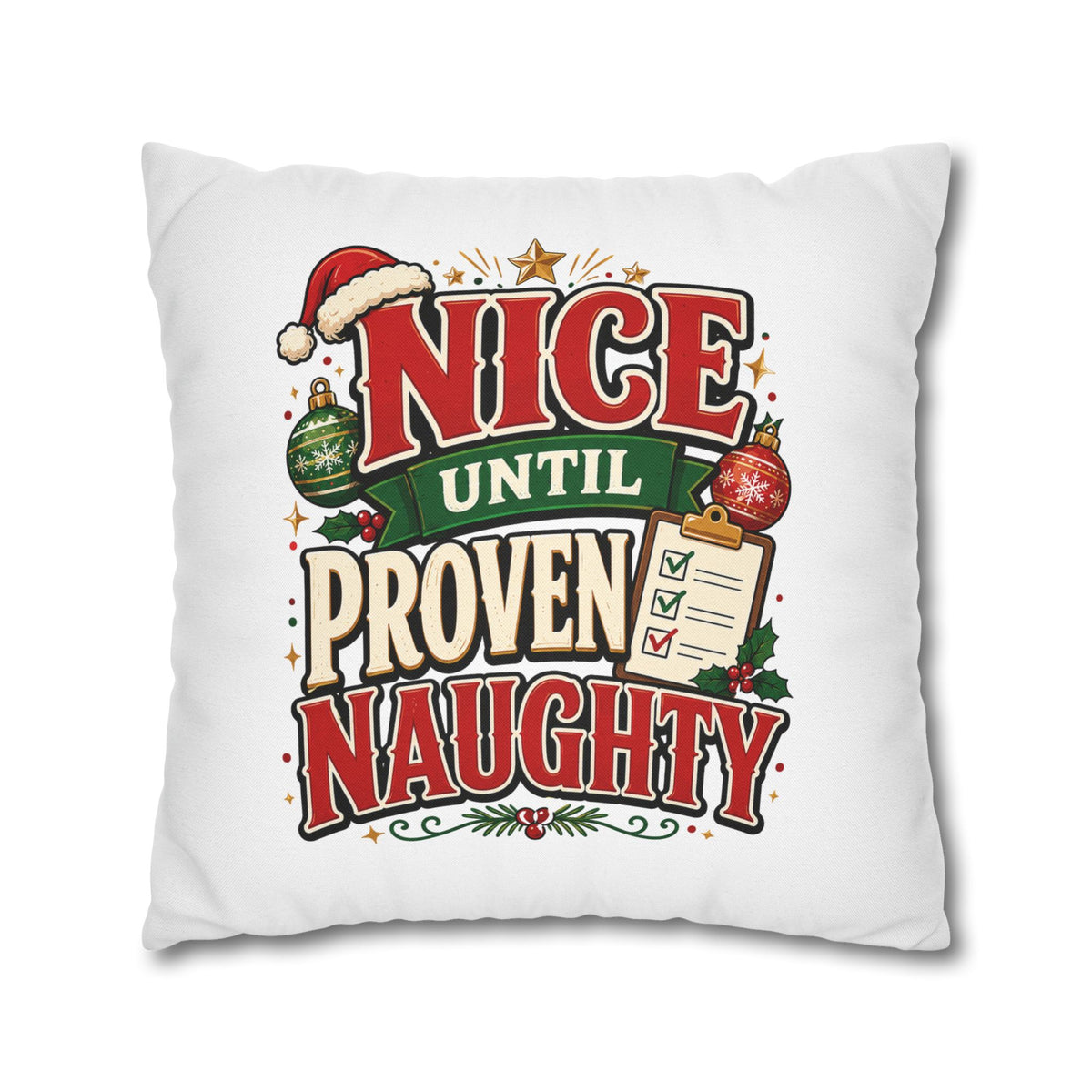 Christmas Pillowcase- "Nice Until Proven Naughty" Holiday Decorative Pillowcase