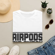 "AirPods Fit Check Approved" Bold Typography Tee | Funny Viral Meme T-Shirt - Trending Now - September 2026