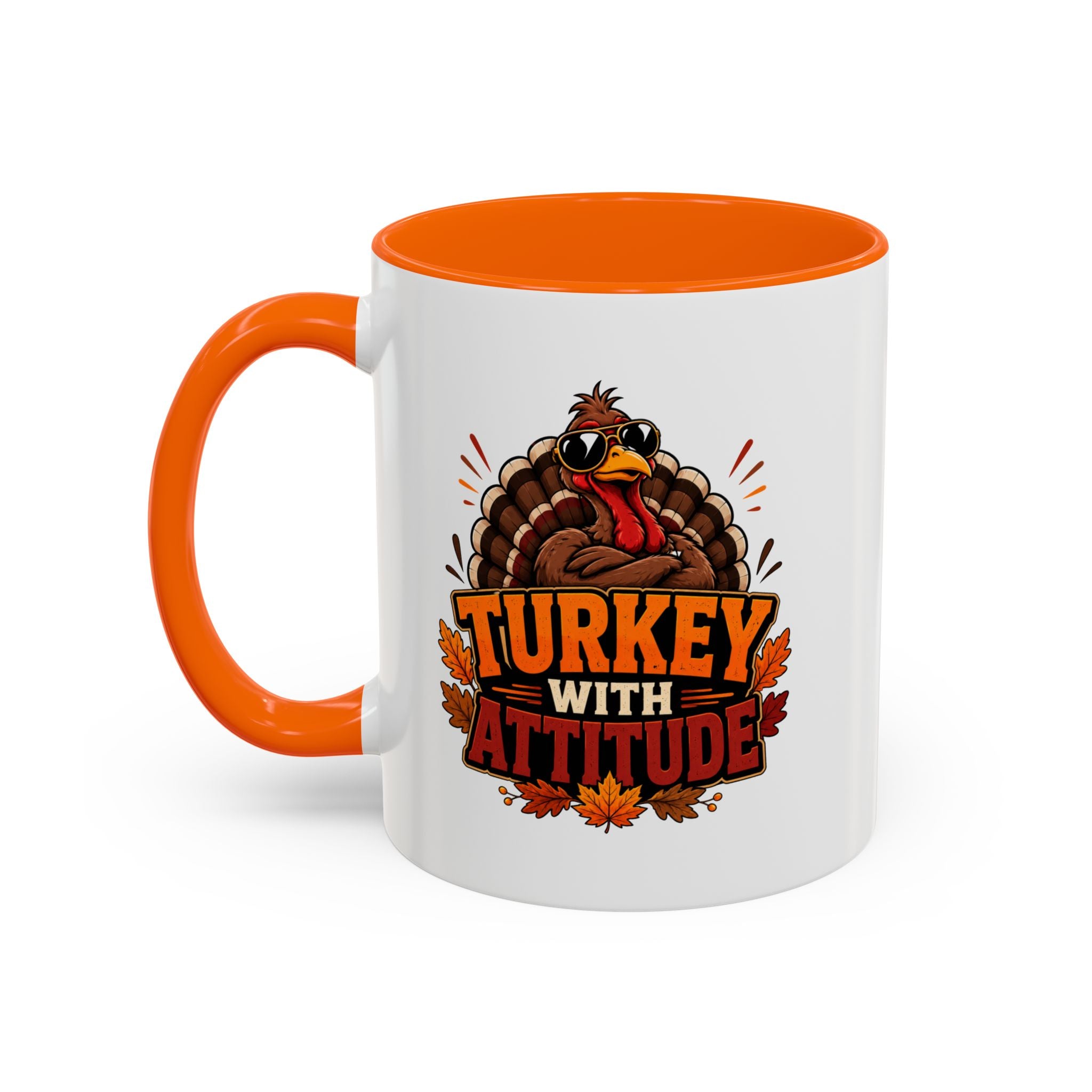Thanksgiving Mug Turkey With Attitude Coffee Mug — Funny Thanksgiving Accent Mug