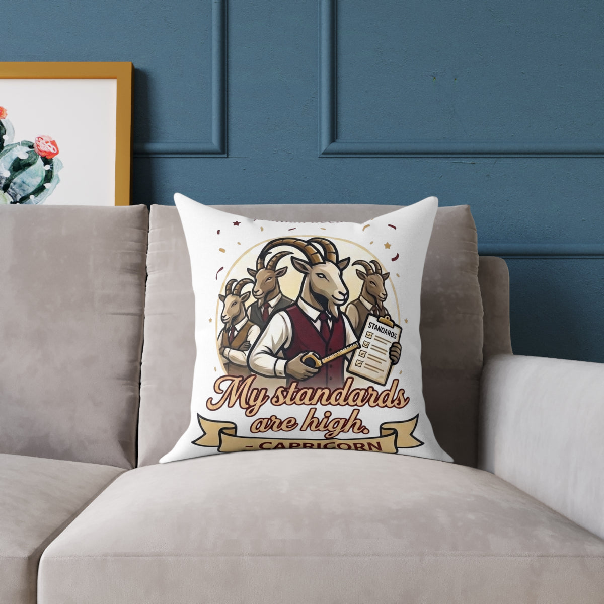 Capricorn Square Pillow — "My Standards Are High" Goat Illustration Decorative Throw Pillow