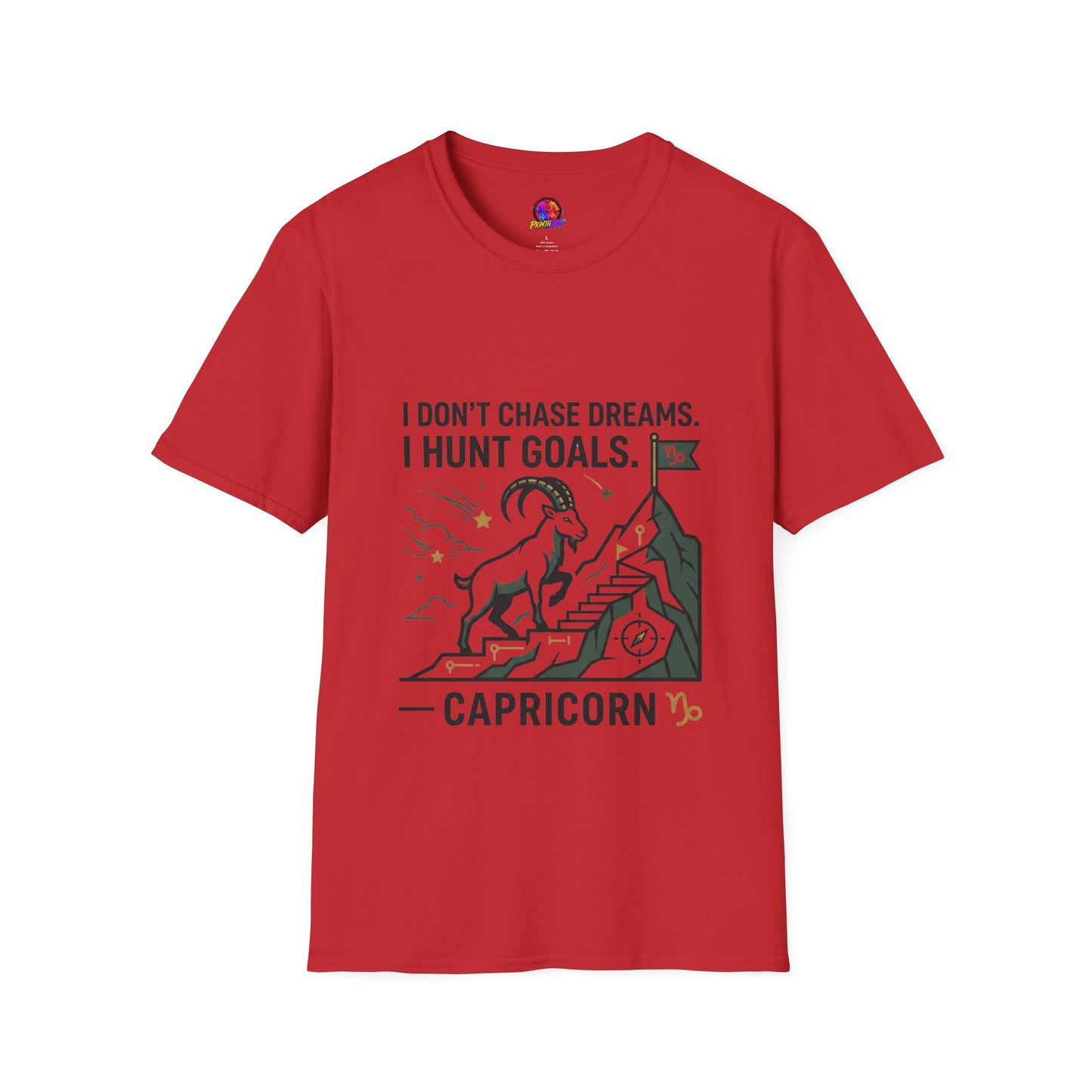 Capricorn T‑Shirt — I Don’t Chase Dreams, I Hunt Goals