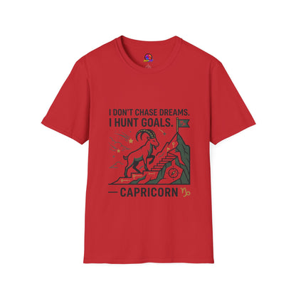 Capricorn T‑Shirt — I Don’t Chase Dreams, I Hunt Goals