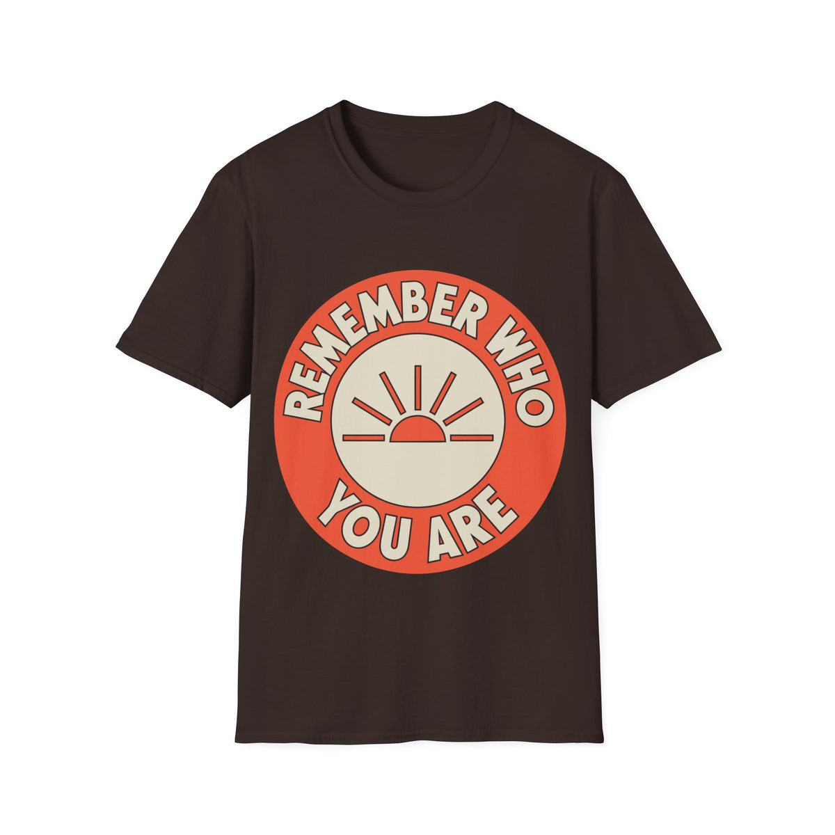 Remember Who You Are T‑Shirt - Trending Now - August 2026