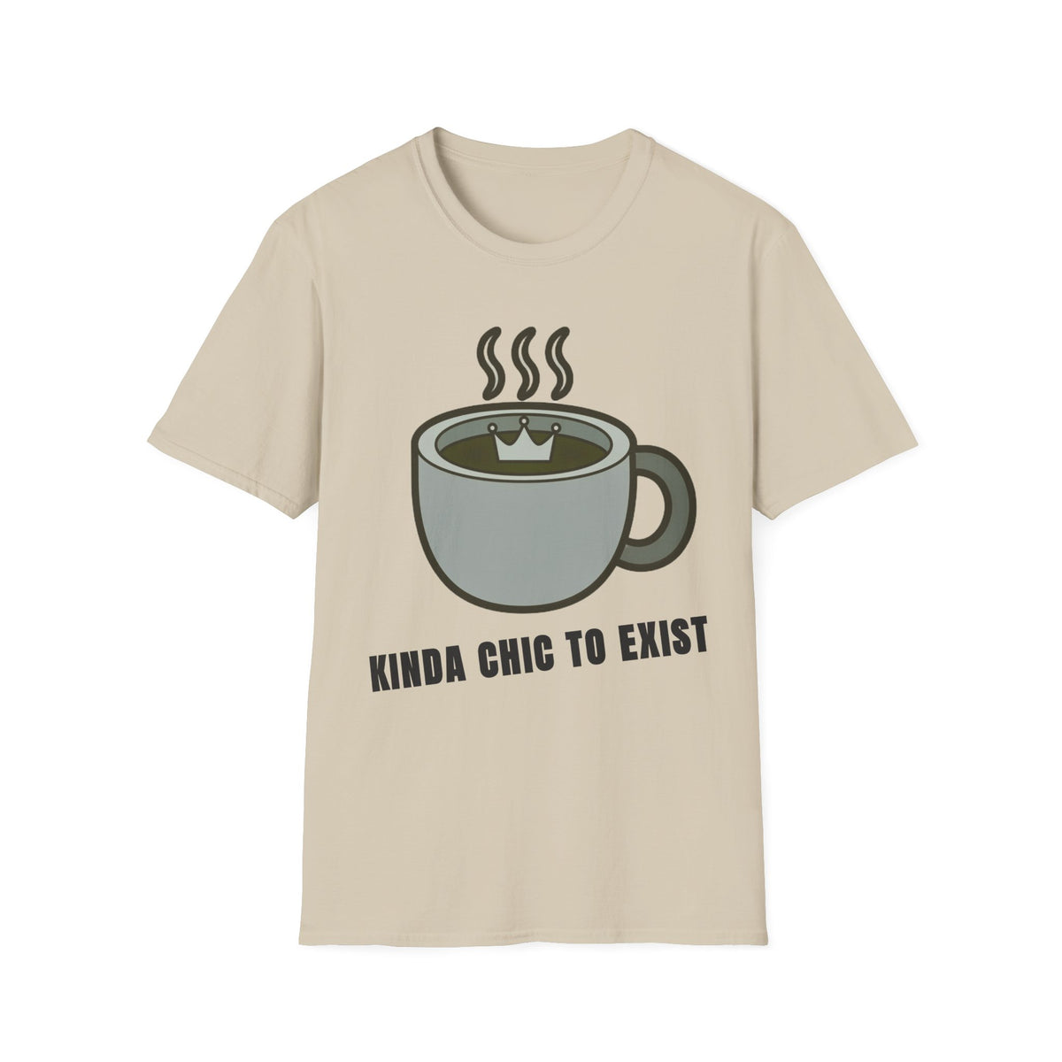 Coffee Mug Graphic T-Shirt — "Kinda Chic to Exist" Casual Tee - Trending Now - September 2026