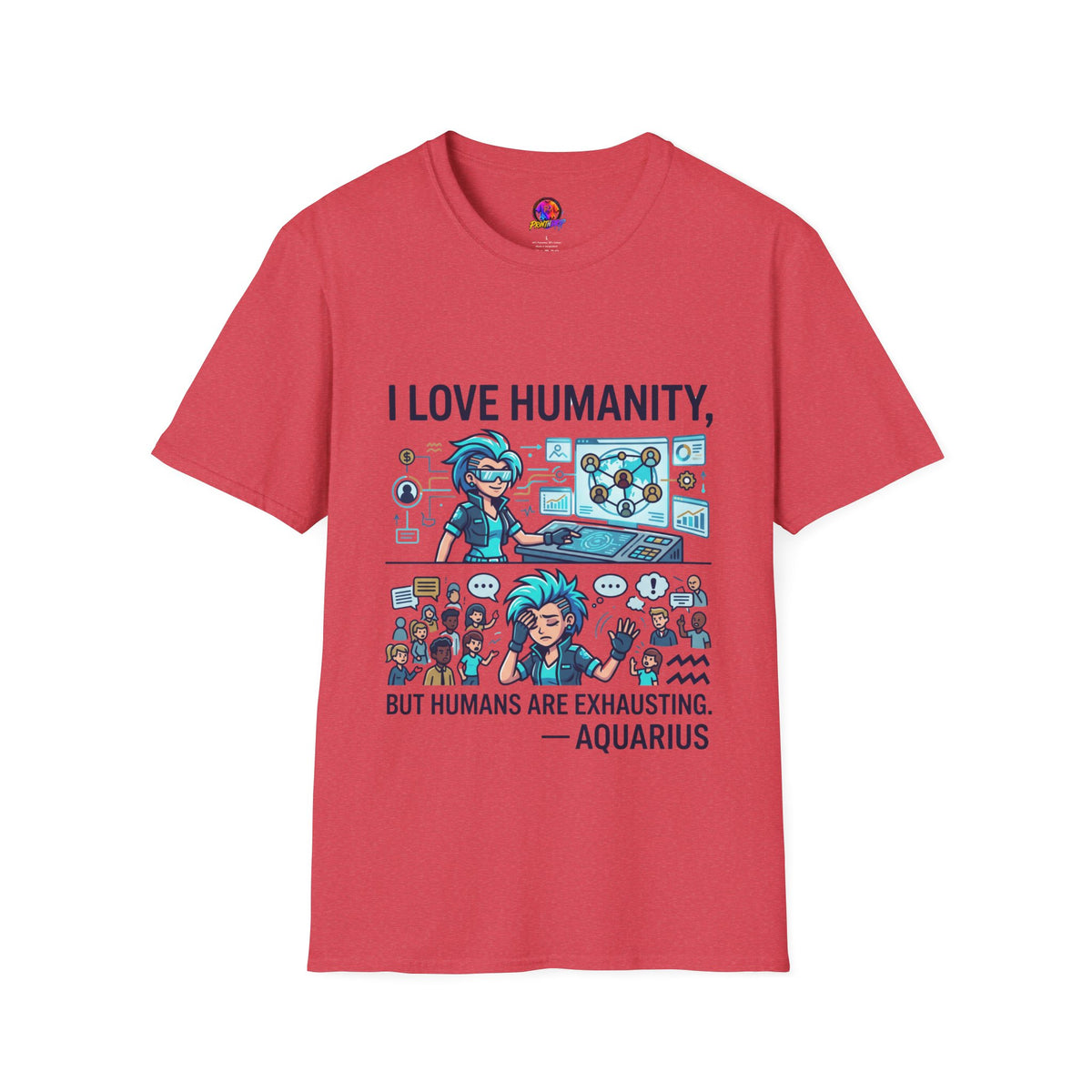 I Love Humanity, But Humans Are Exhausting - Funny Sci‑Fi T‑Shirt