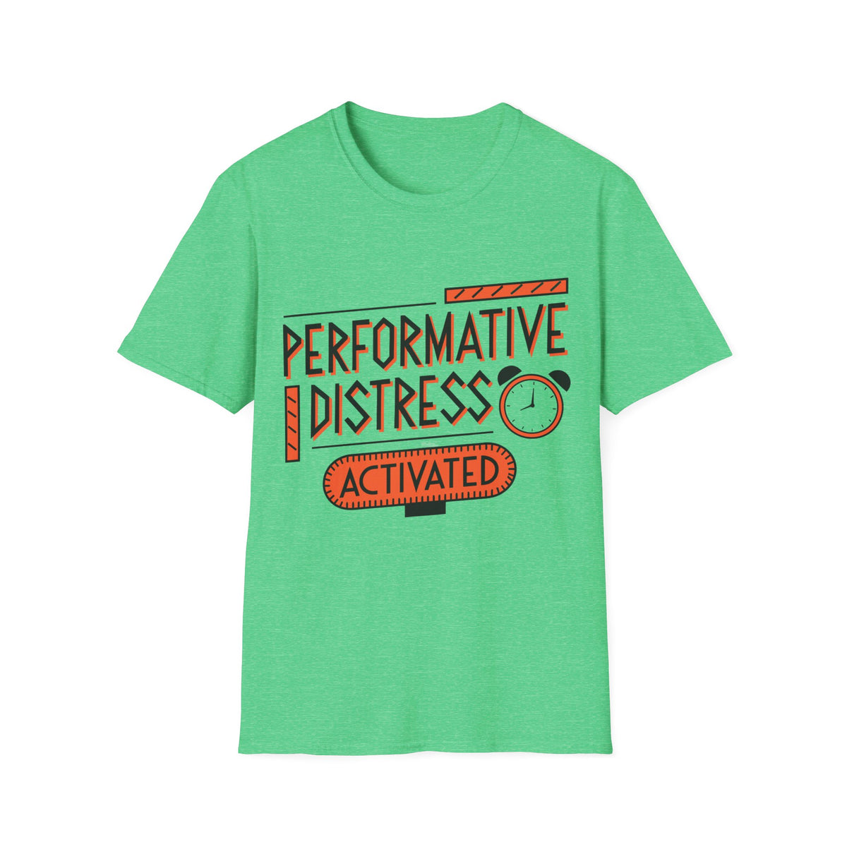 Performative Distress Activated T-Shirt - Trending Now - August 2026